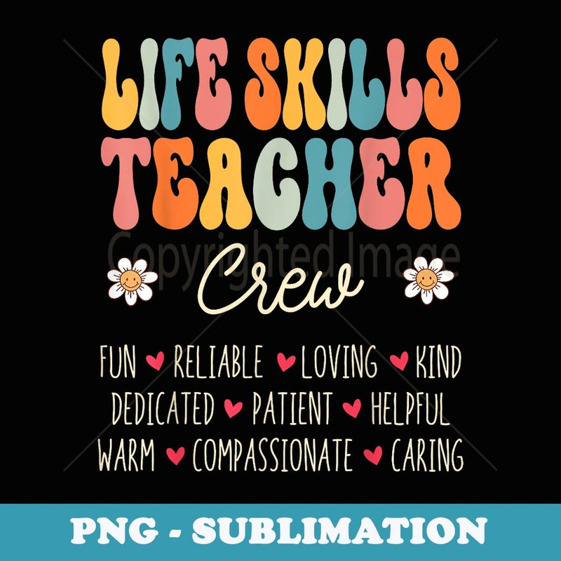 Life Skills Teacher Crew Appreciation Week Back to School - Instant PNG Sublimation Download