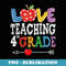 Cute I Love Teaching 4th Grade Fourth Grade Best Teacher - Digital Sublimation Download File