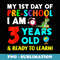 My 1st Day Of Pre-School I Am 3 Years Old & Ready To Learn - Exclusive Sublimation Digital File