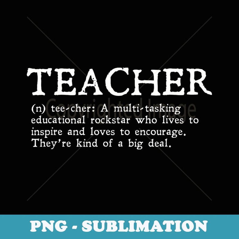Teacher Definition Back to School Teacher Appreciation - Trendy Sublimation Digital Download