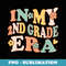 In My Second Grade Era Retro 2nd Back to School First Day - Aesthetic Sublimation Digital File