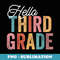 Hello 3rd Third Grade Back To School Students Teacher - Premium PNG Sublimation File