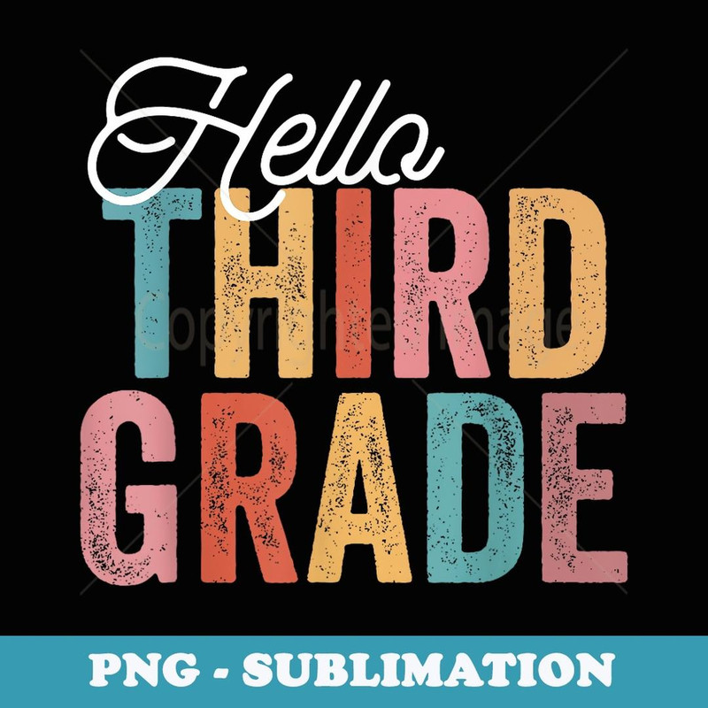 Hello 3rd Third Grade Back To School Students Teacher - Premium PNG Sublimation File