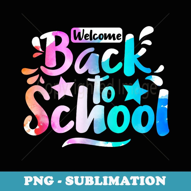 Welcome Back To School First Day of School Teachers - Instant Sublimation Digital Download