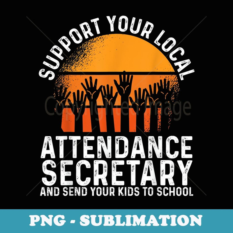 Support Attendance Secretary - School Attendance Clerk - Trendy Sublimation Digital Download