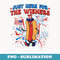 I'm Just Here For The Wieners 4th Of July Hot Dog - High-Resolution PNG Sublimation File