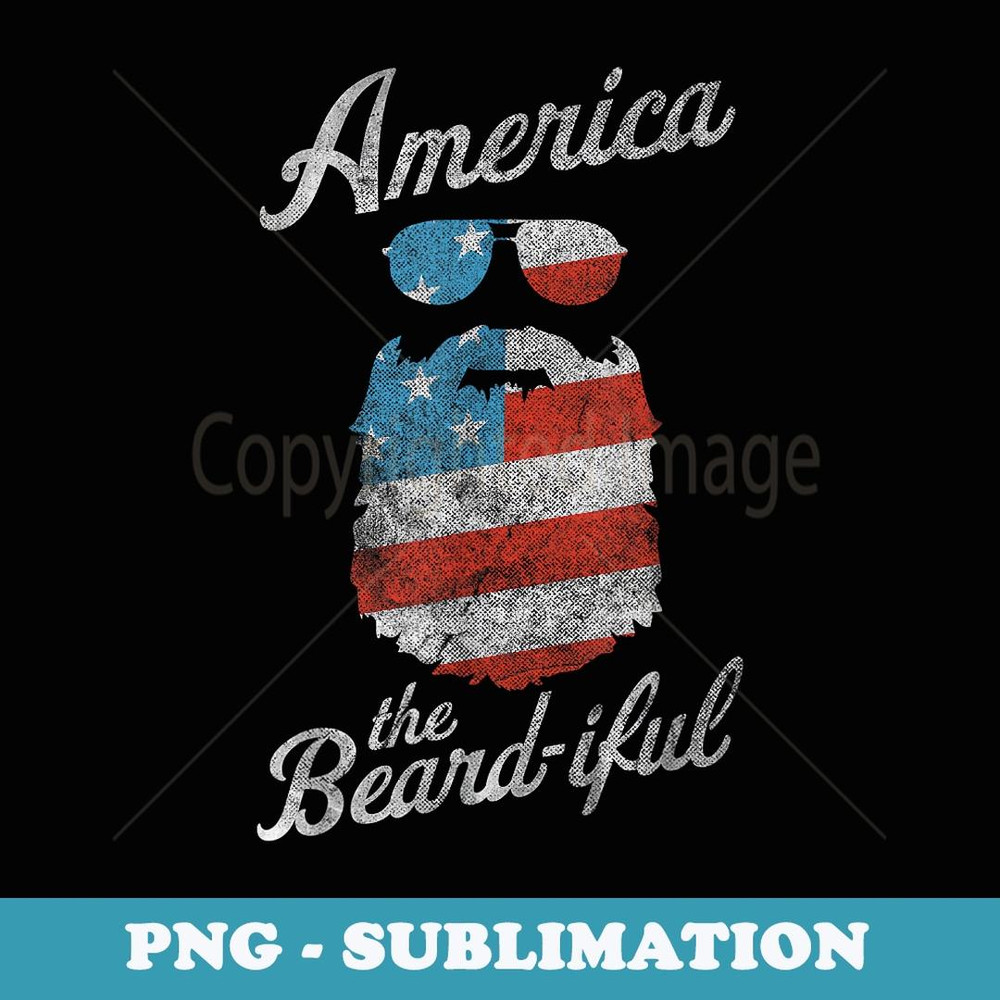 Patriotic American Flag Beard America The Beard-iful - Premium PNG Sublimation File