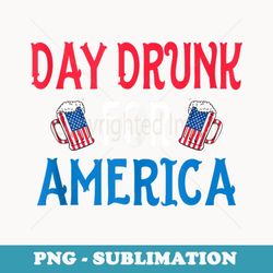 day drunk for america america drinking 4th of july - png transparent sublimation file
