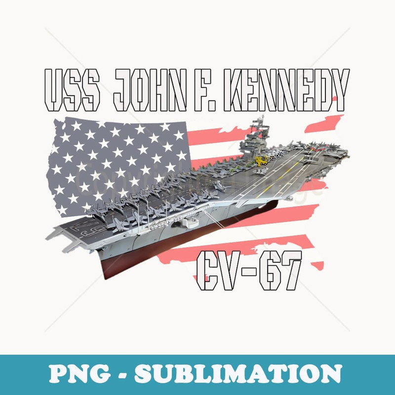 USS John F. Kennedy CV-67 Aircraft Carrier Veterans Day - Professional Sublimation Digital Download
