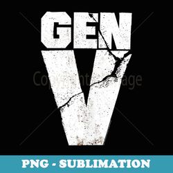 gen v cracked gen v logo - professional sublimation digital download