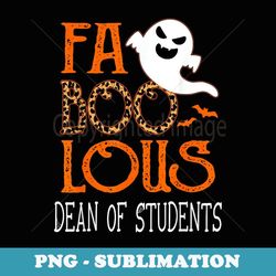 faboolous dean of students on halloween party funny ghost - unique sublimation png download