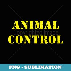 animal control halloween - digital sublimation download file