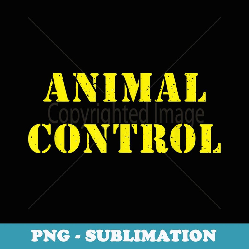 Animal Control Halloween - Digital Sublimation Download File