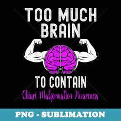 funny chiari too much brain to contain chiari malformation - creative sublimation png download