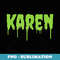Funny Halloween Costume - Scary Karen - Sublimation Digital Download