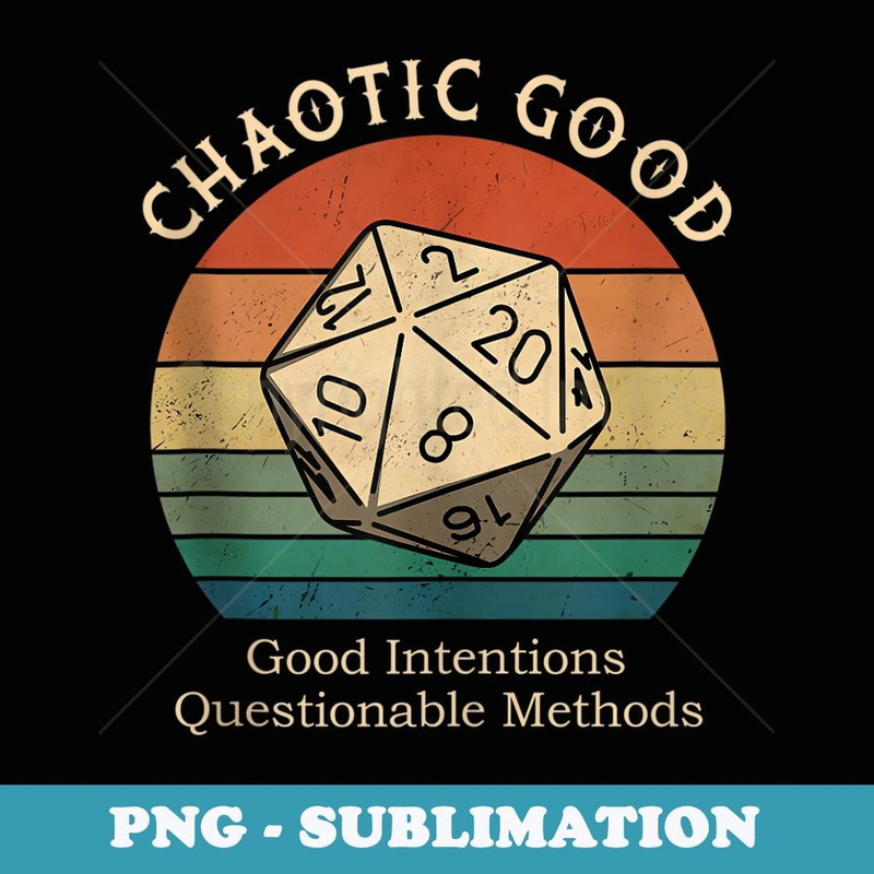 Chaotic Good Good Intentions Questionable Methods Vintage - Premium PNG Sublimation File