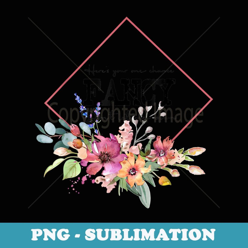 Here's Your One Chance Fancy Don't Let Me Down Leo - PNG Transparent Sublimation File