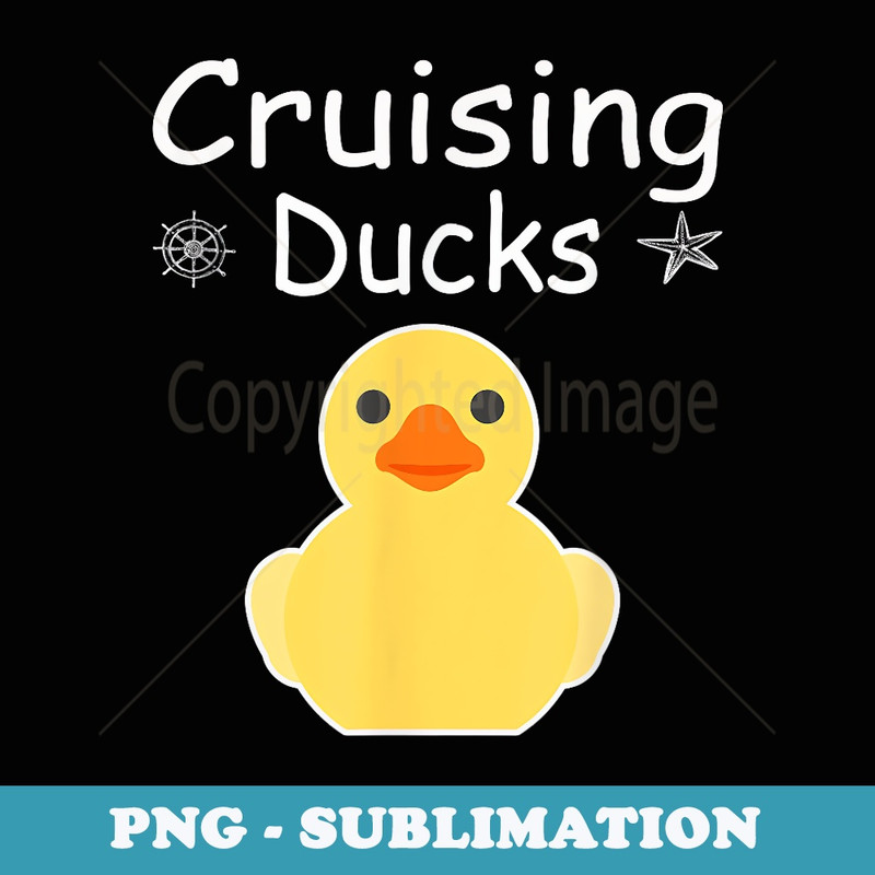Cruising Ducks rubber duck #cruisingduck - PNG Transparent Sublimation Design