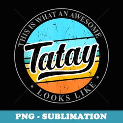 father's day birthday for tatay filipino pinoy dad - artistic sublimation digital file