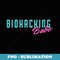 s Biohacking Babe Biohacker Longevity - Stylish Sublimation Digital Download