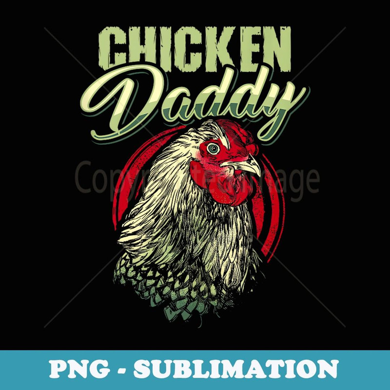 Mens Chicken Daddy Chicken Dad Farmer Poultry Farmer - Premium Sublimation Digital Download