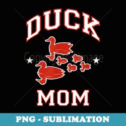duck mom - artistic sublimation digital file
