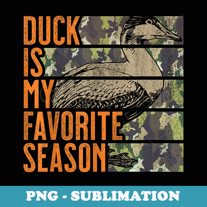 Distressed Vintage Duck Is My Favorite Season - PNG Sublimation Digital Download