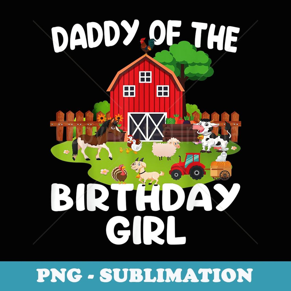Barnyard Birthday Farm Animals Daddy Birthday Girl - Retro PNG Sublimation Digital Download
