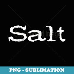 salt flavor salty matching halloween couples costume party - png transparent sublimation design