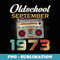 Made in SEPTEMBER 1973 46th Awesome Birthday s - Vintage Sublimation PNG Download