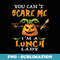 You can't Scare Me I'm a Lunch Lady - Funny Halloween - Stylish Sublimation Digital Download