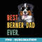 Mens Best Berner Dad Ever s Dog Funny Fathers Day - Trendy Sublimation Digital Download