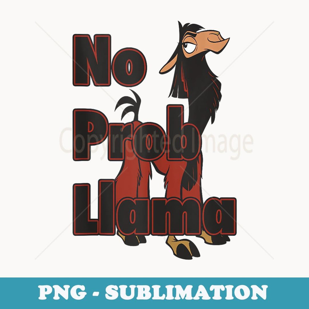 Disney Emperor's New Groove Kuzco No Prob Llama - Stylish Sublimation Digital Download