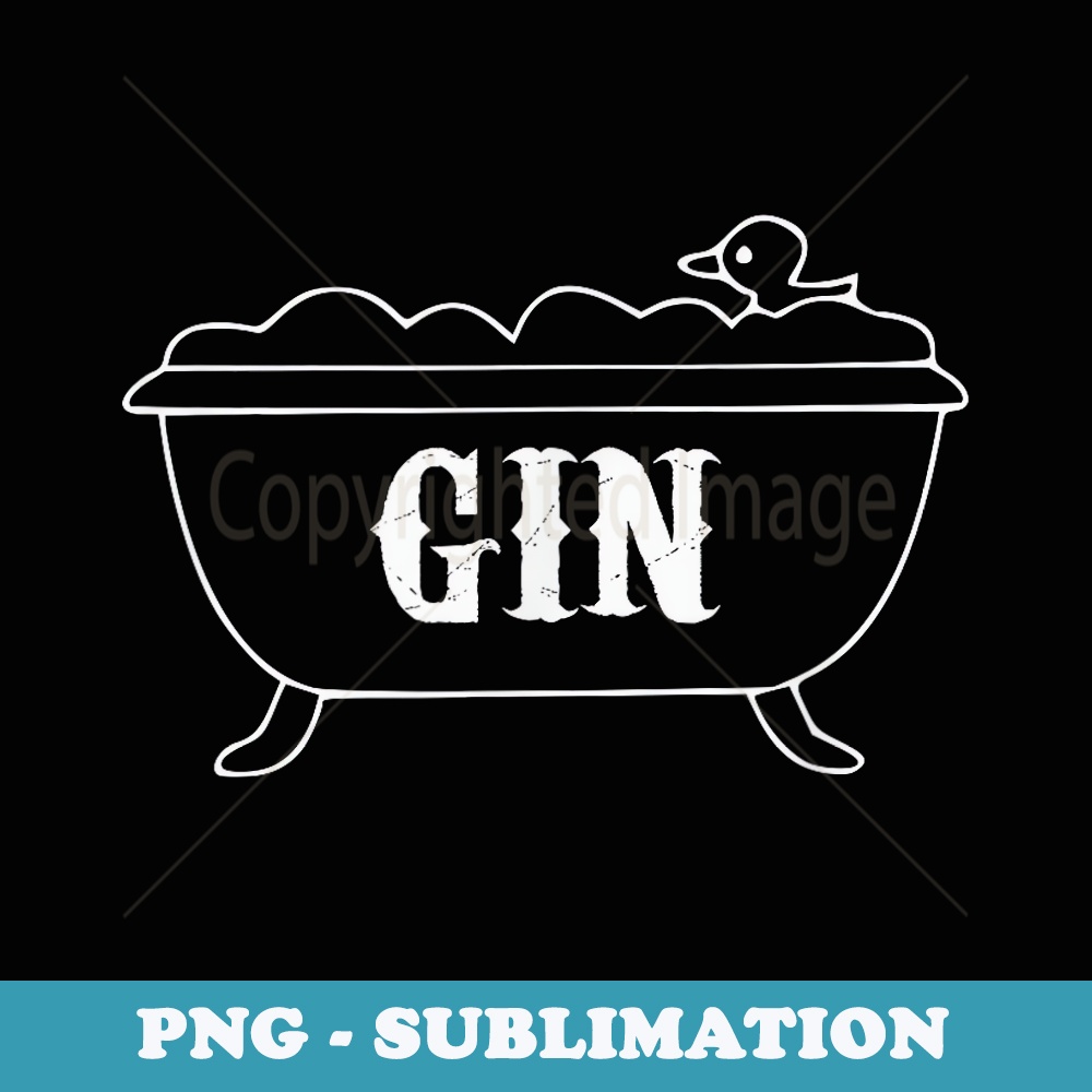 Duck Bathtub Gin - PNG Sublimation Digital Download