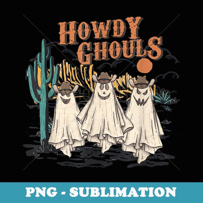 Retro Vintage Howdy Ghouls Western Halloween Cowboy Cowgirl - Decorative Sublimation PNG File