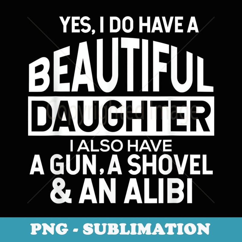 Mens Proud Daddy With Daughter Dad's Day Humor - Premium PNG Sublimation File