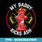 My Daddy kicks Ash Proud son of a firefighter - Instant PNG Sublimation Download