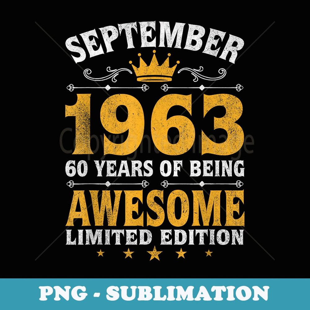 60 Years Old Vintage Born In September 1963 60th Birthday - PNG Sublimation Digital Download