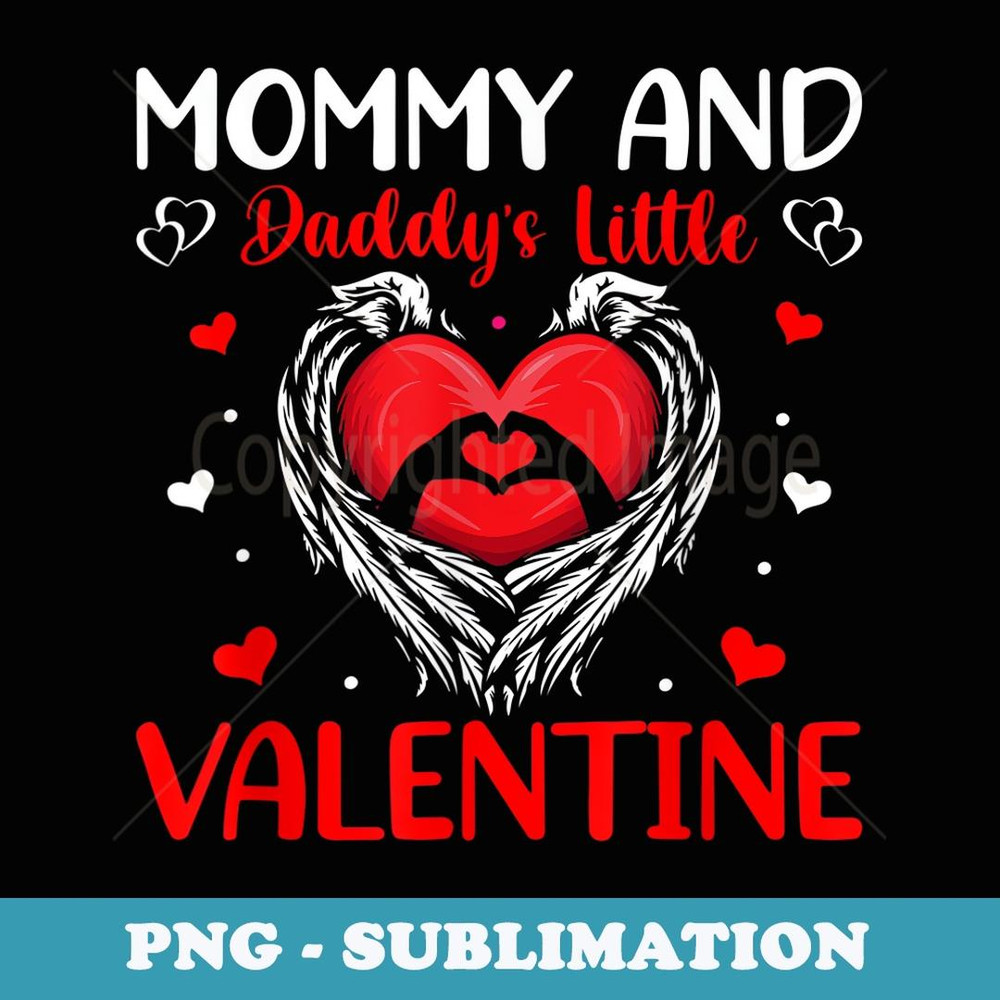 Mommy and Daddy's little Valentine - Modern Sublimation PNG File