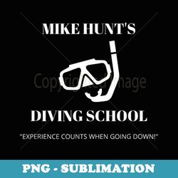 mike hunt's diving school funny scuba diving - modern sublimation png file