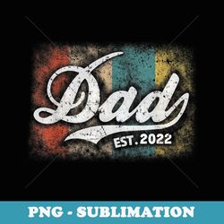 mens vintage new daddy 2022 promoted to dad est. 2022 new baby - digital sublimation download file