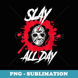 slay all day! horror men's 's halloween trick or treat - decorative sublimation png file