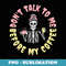 Funny Mama Halloween Don't Talk to Me Before My Coffee Skull - Aesthetic Sublimation Digital File