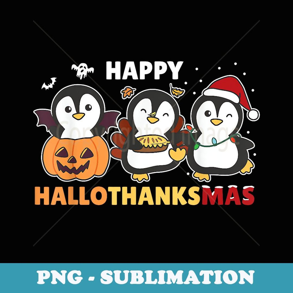 Penguin Christmas Halloween Costume Happy Hallothanksmas - Modern Sublimation PNG File