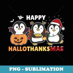 penguin christmas halloween costume happy hallothanksmas - modern sublimation png file