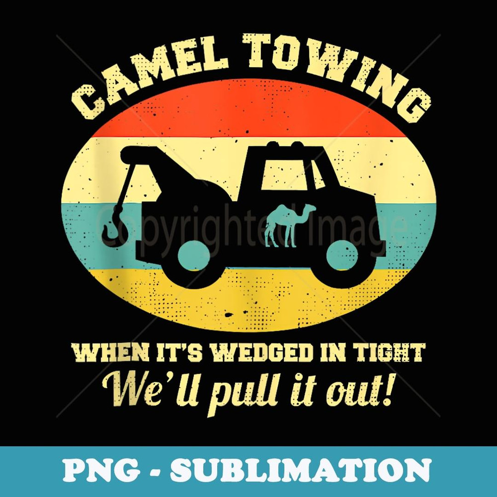 Camel Towing Retro Adult Humor Saying Funny Halloween - Retro PNG Sublimation Digital Download