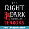 The Night is Dark and Full of Terrors - Vintage Sublimation PNG Download