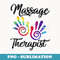 Ph Funny Massage Therapist Apparel Hand s Therapy - Signature Sublimation PNG File