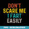 Don't Scare Me I Fart Easily Funny Halloween Retro Vintage - Special Edition Sublimation PNG File