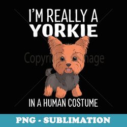 this is my human costume i'm a yorkie dog halloween - png transparent sublimation design